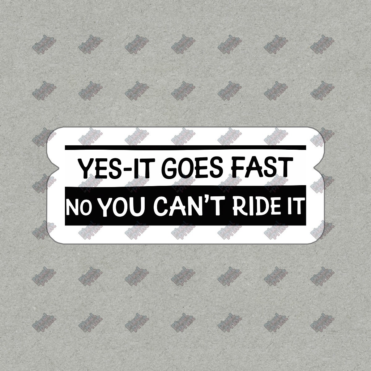 Funny Vinyl Sticker Decal Yes It Goes Fast, No You Cant Ride It! Car, #739361