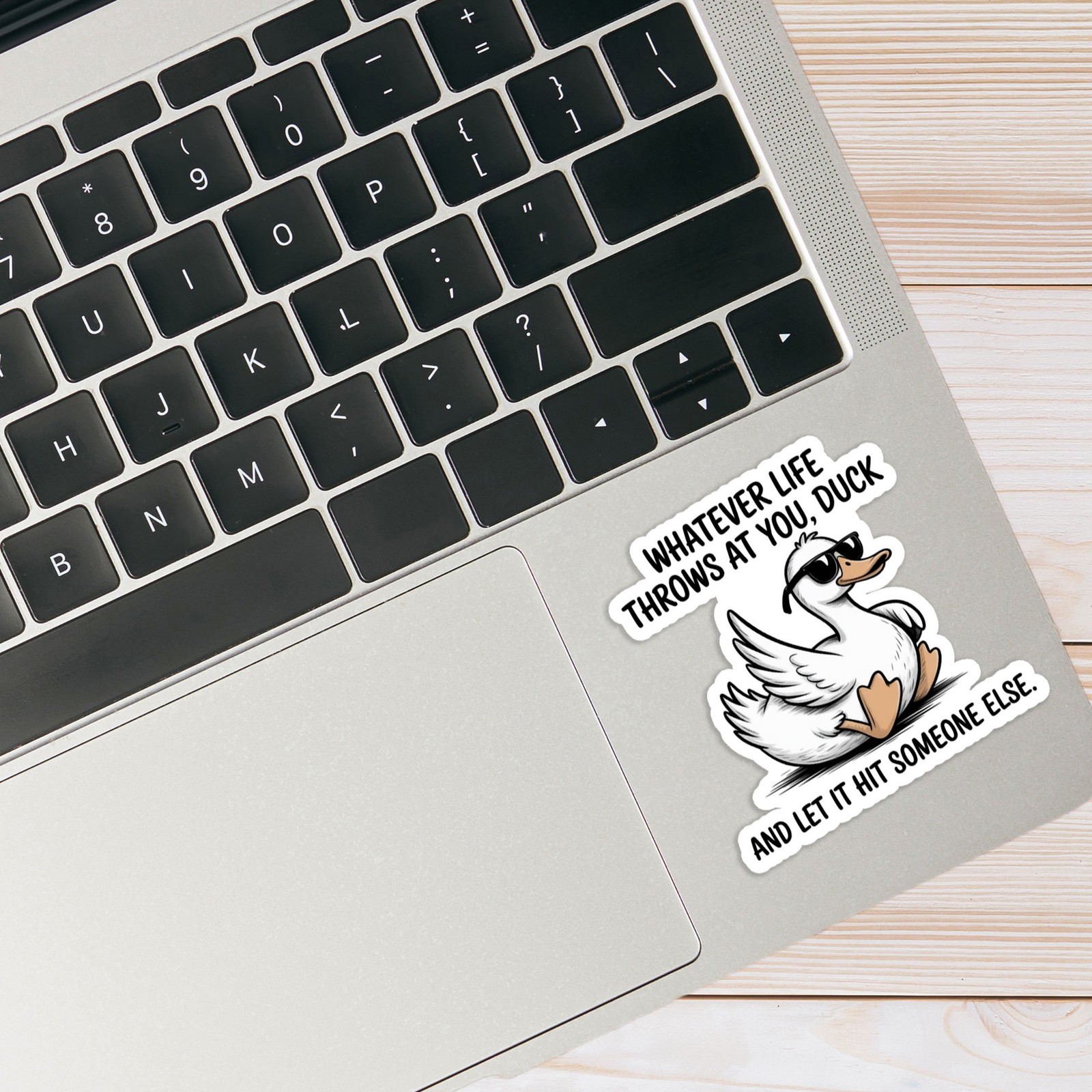 Whatever Life Throws At You Duck – Vinyl Decal Sticker – #1821