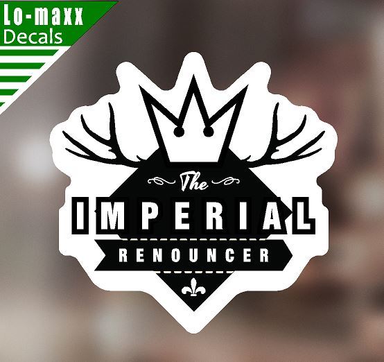The Imperial Renouncer Superior Quality Various Sizes Printed Vinyl Sticker