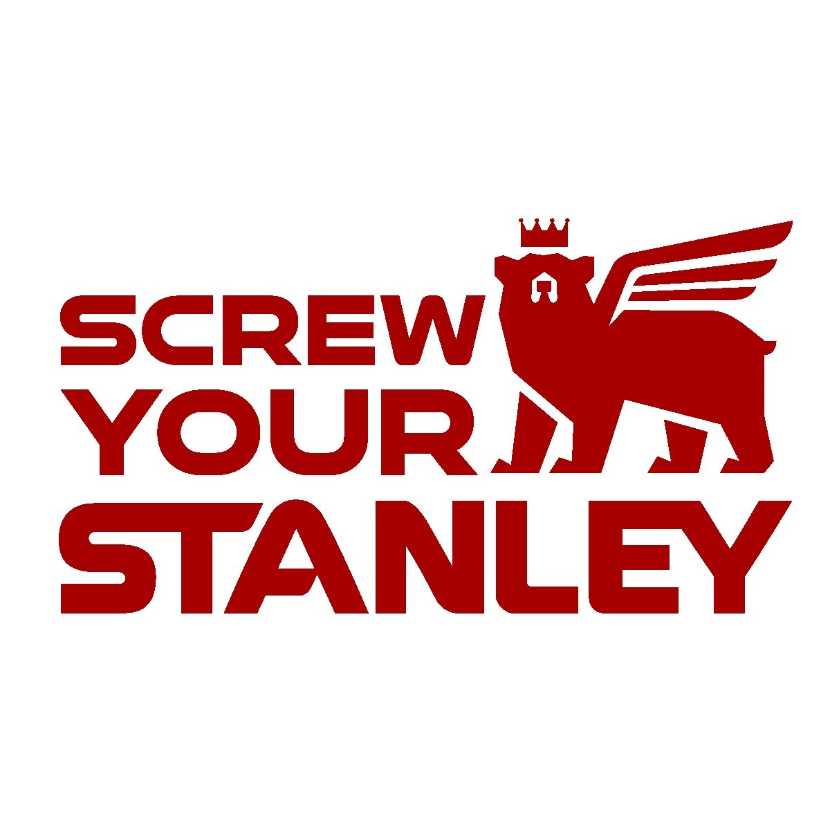 Screw Your Stanley Decal, Stanley Tumbler Vinyl Logo, Stanley Sticker