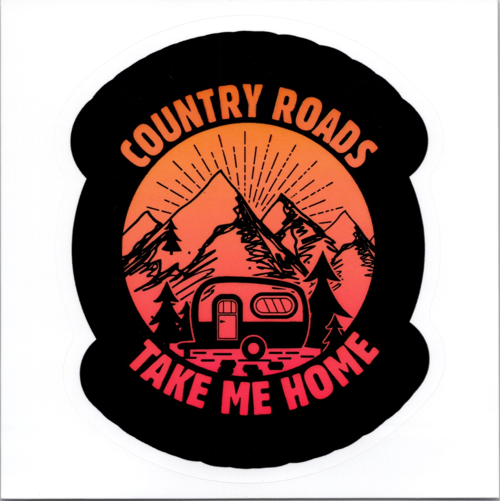 COUNTRY ROADS TAKE ME HOME ~ CAMPER – Small Vinyl Sticker – 2in x 1.5in