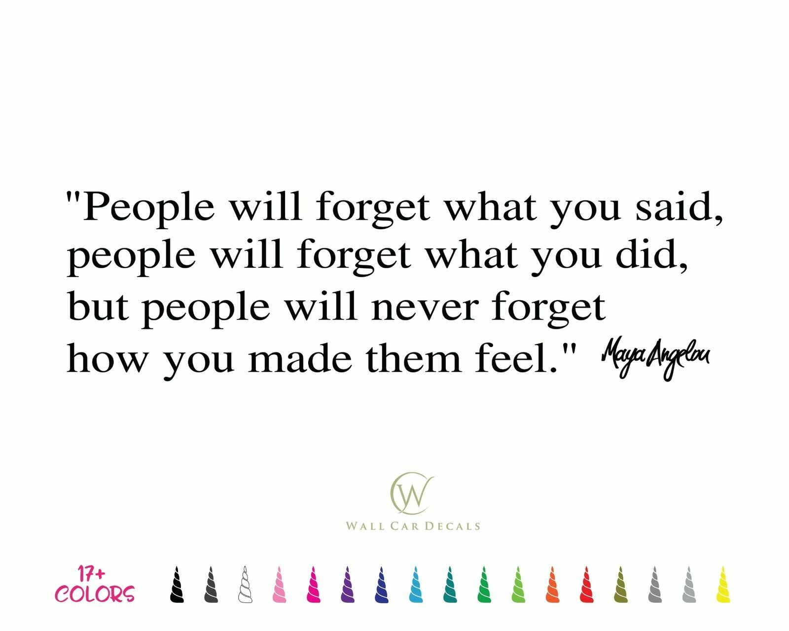 People Forget Made them Feel Maya Angelou Inspirational Wall Quote Vinyl Decal