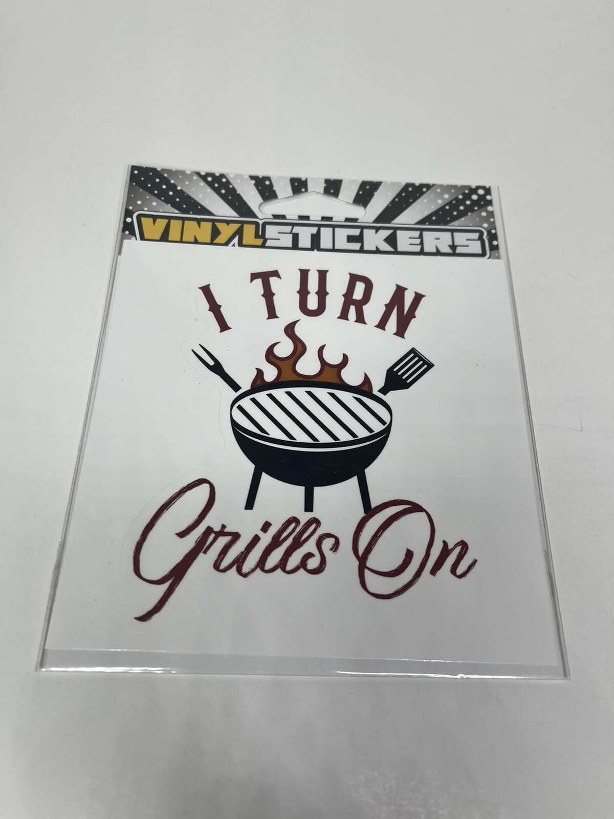 I TURN GRILLS ON – Vinyl Sticker – 4.25in x 3.50in