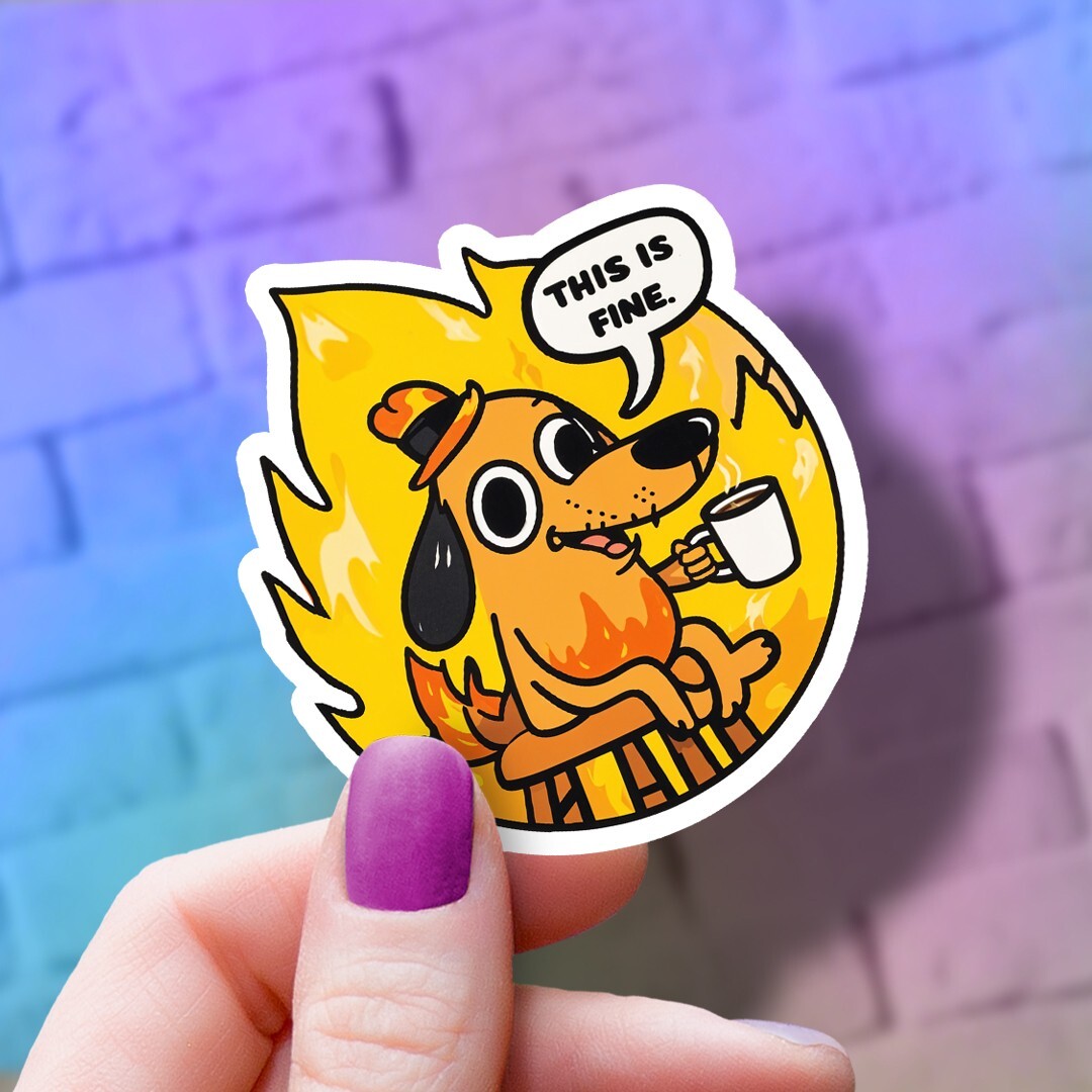 Dog in Hat with a Mug "This is Fine" Fire Flame Sticker | Raging Fire Decal