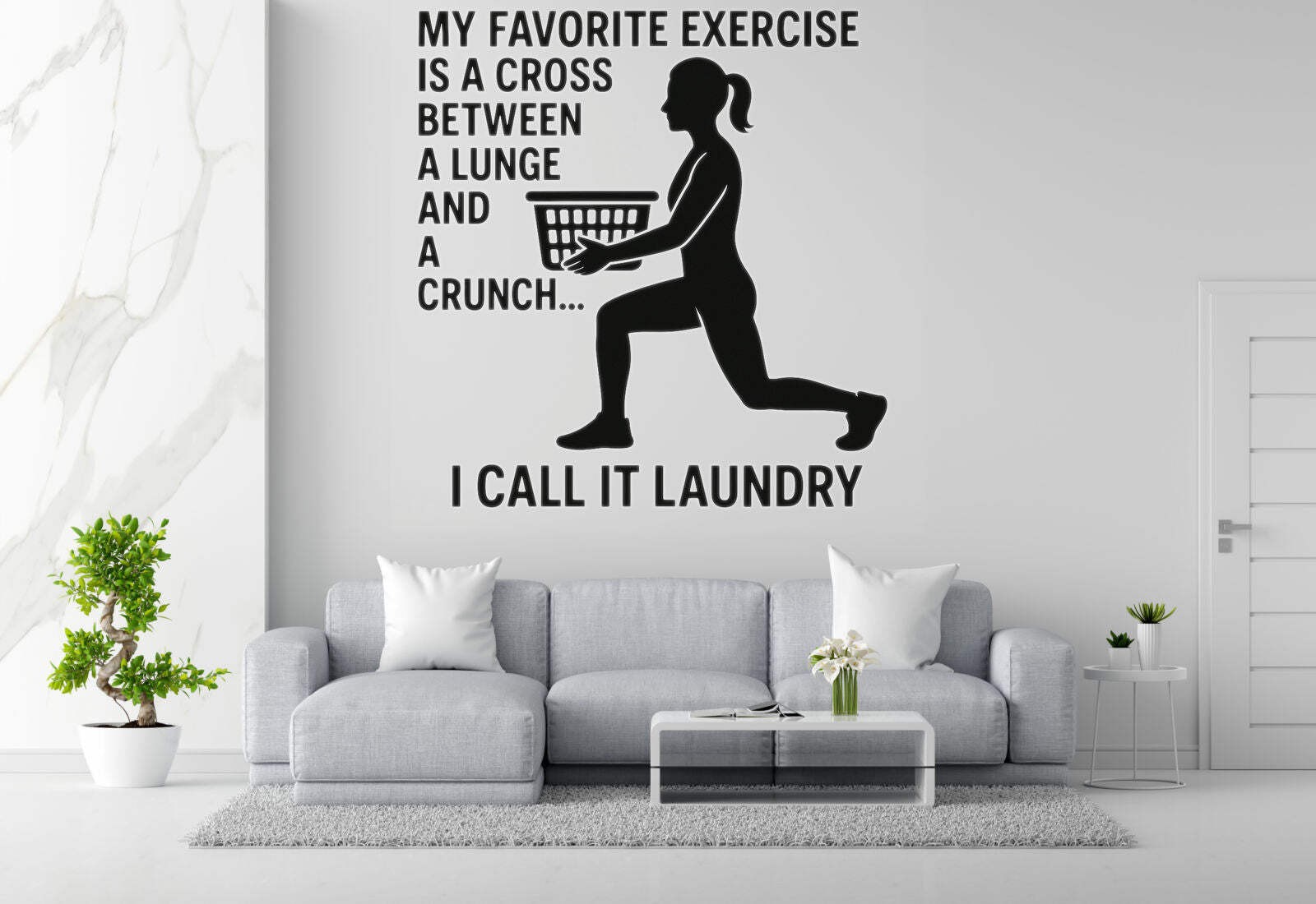 My Favorite Exercise Is A Cross Between A Lunge And A Crunch.. I Call It Laundry