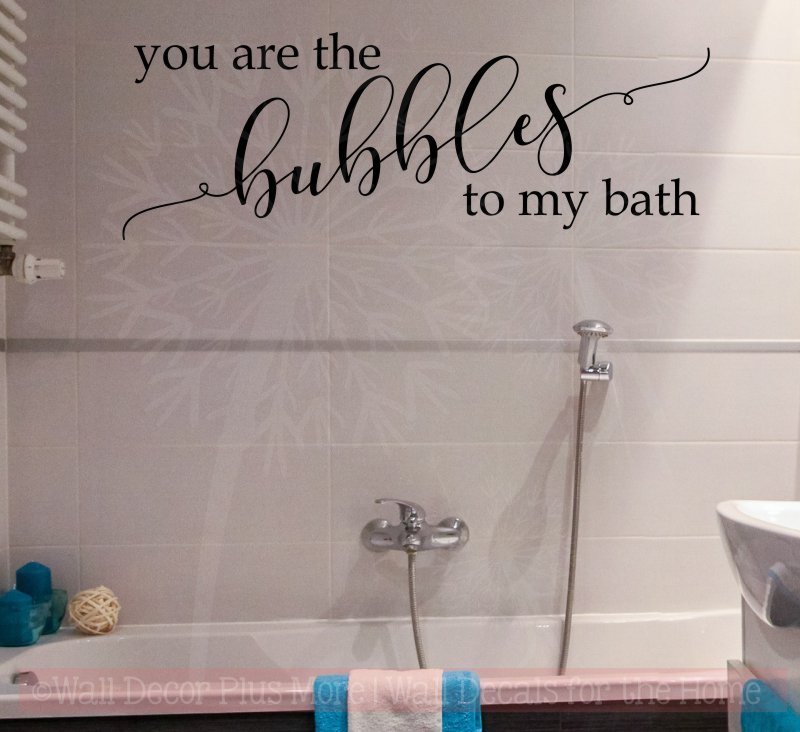 You Are Bubbles To My Bath Vinyl Lettering Art Bathroom Wall Decals Quote Decor