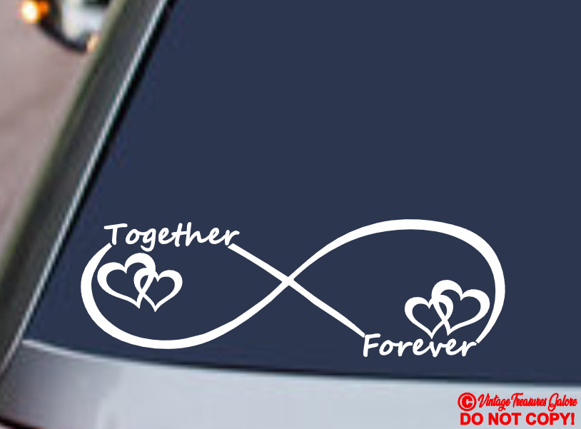 TOGETHER FOREVER INFINTY Vinyl Decal Sticker Car Window Bumper Heart Love Symbol