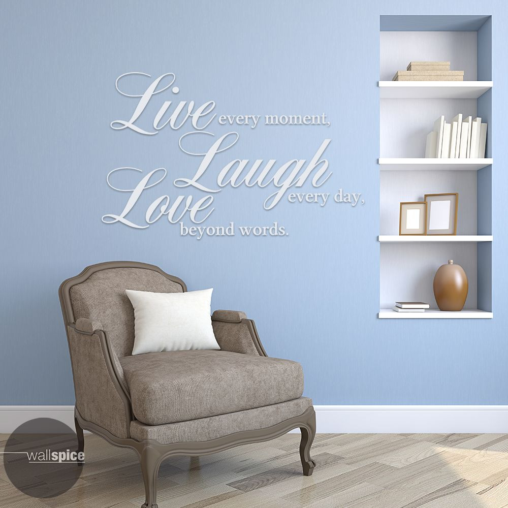 Live Every Moment Laugh Every Day Love Beyond Words Vinyl Wall Decal Sticker