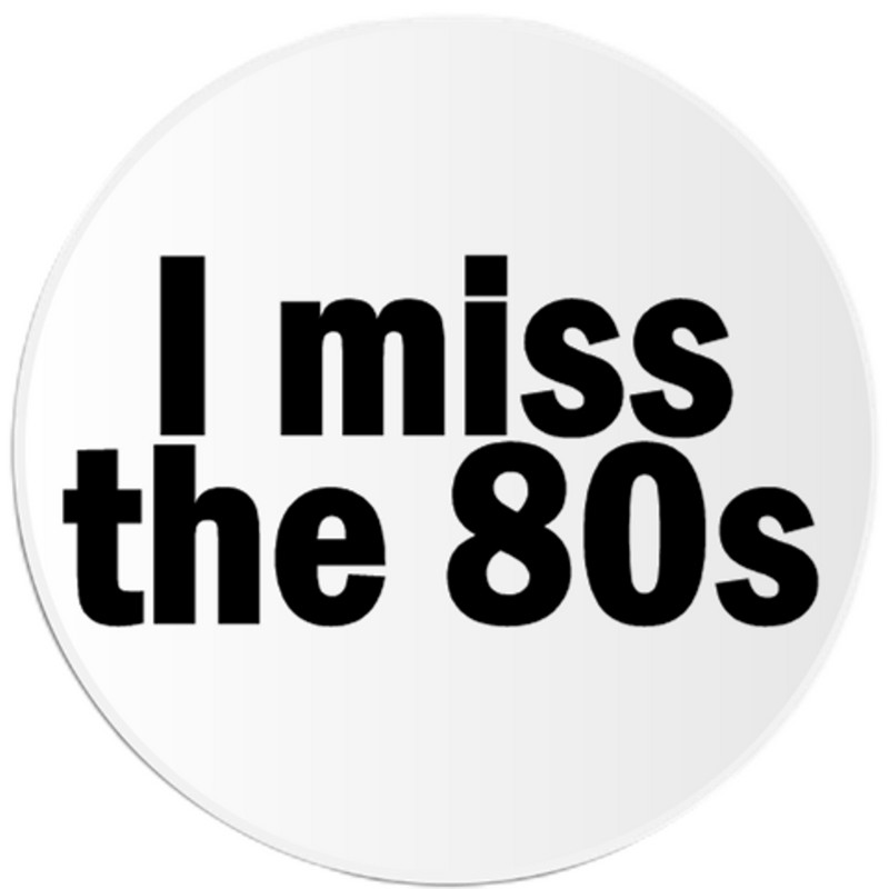 I Miss The 80s – 3 Pack Circle Stickers 3" x 3" – Eighties 1980s