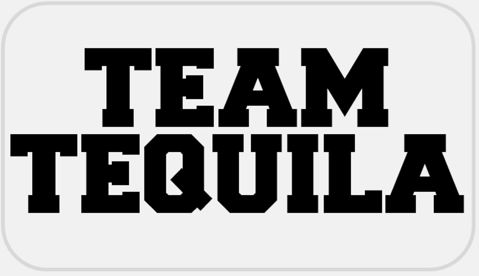 Team Tequila – 25 Stickers Pack 2.25 x 1.25 inches – Drunk Drinking Humor Booze