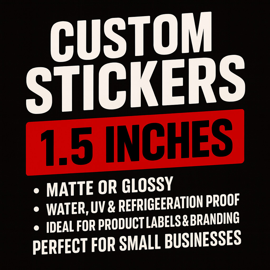 Custom Stickers – Matte or Glossy – Waterproof, UV & Fridge Proof