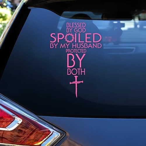 Blessed By God Spoiled By My Husband Car Decal Funny Spoiled by Husband