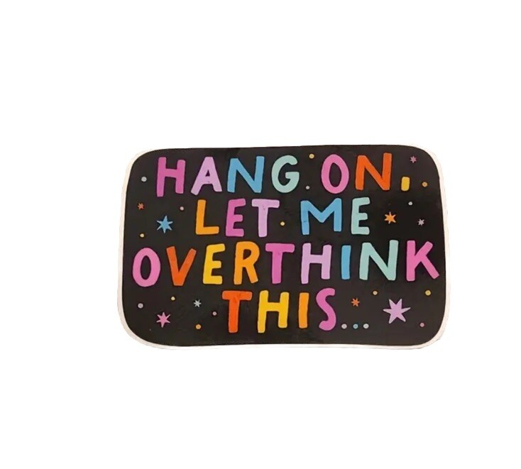 Sticker Hang On Let Me Overthink This Funny Colorful Sticker Work Mental Health