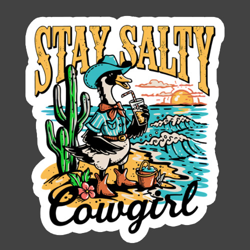 Goose Sticker Vinyl Decal Stay Salty Cowgirl Beach Western Coastal Funny