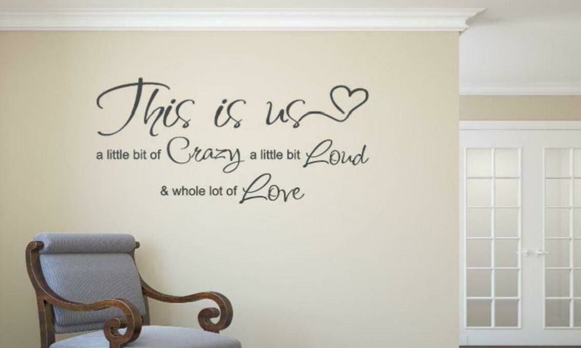 THIS IS US CRAZY LOUD LOVE Vinyl Wall Decal Quote Sticker Decor Words 23" x 48"