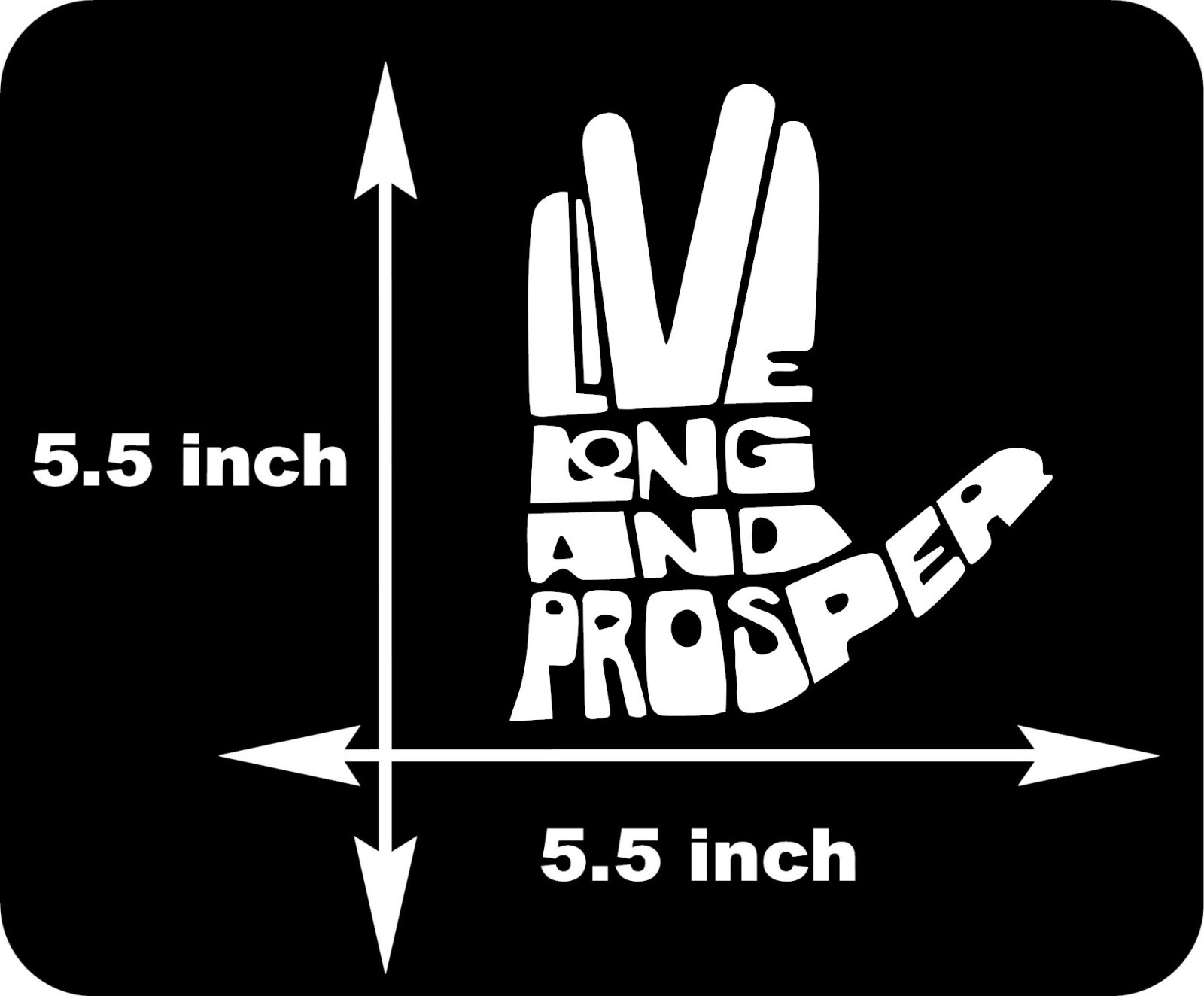 Live Long and Prosper Peace Vinyl Decal Sticker 5.5" X 5.5"