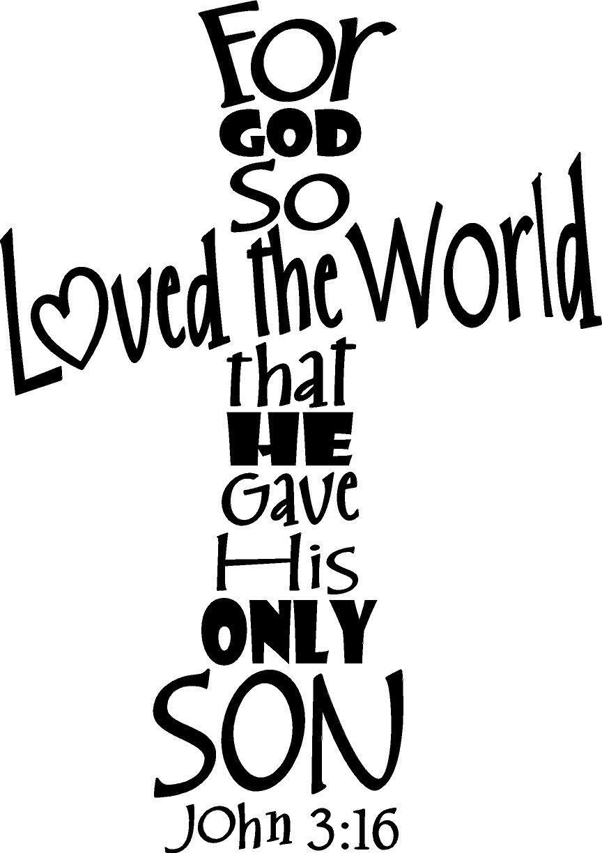 For God So Loved – John 3:16 Vinyl Decal Home Décor 20" x 25"