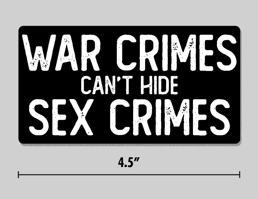 Anti-Trump "War Crimes Can't Hide Sex Crimes" Sticker Iran 4.5" Vinyl Decal