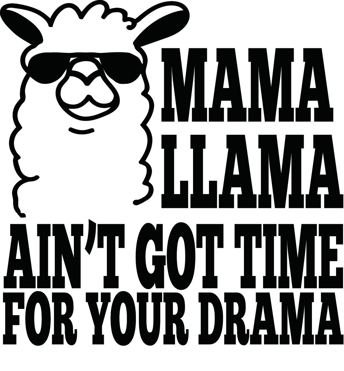 Mama Llama Decal: No Time for Drama Sticker – Fun & Sassy Decor! – 6514