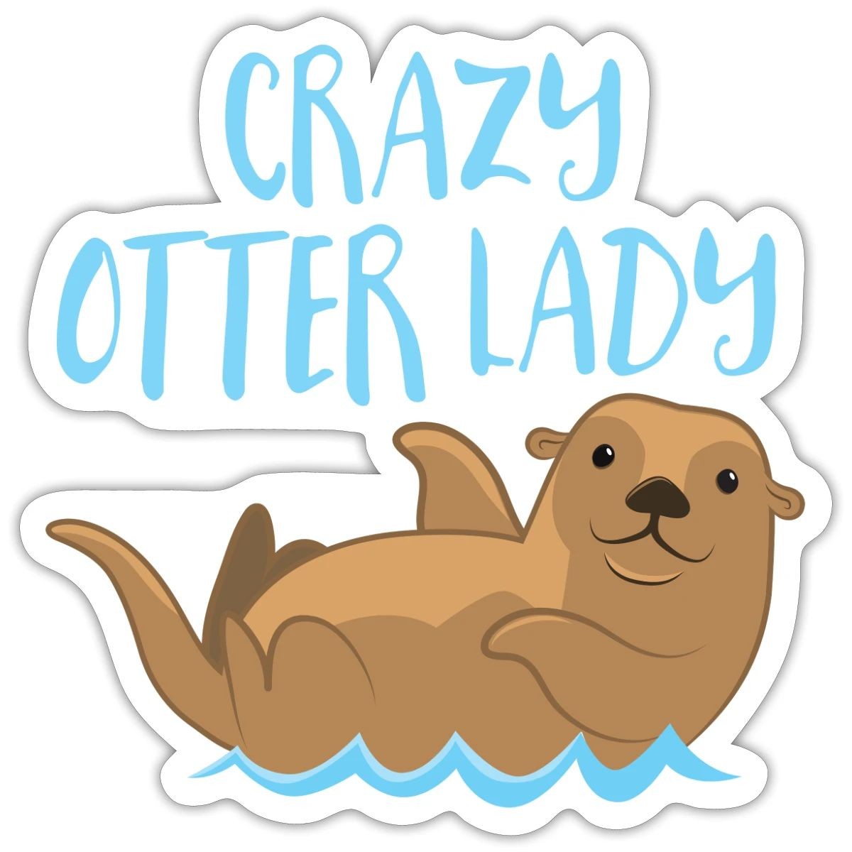 Crazy Otter Lady Funny Sea Otter Gift For Women Sticker, max. 4 x 4"