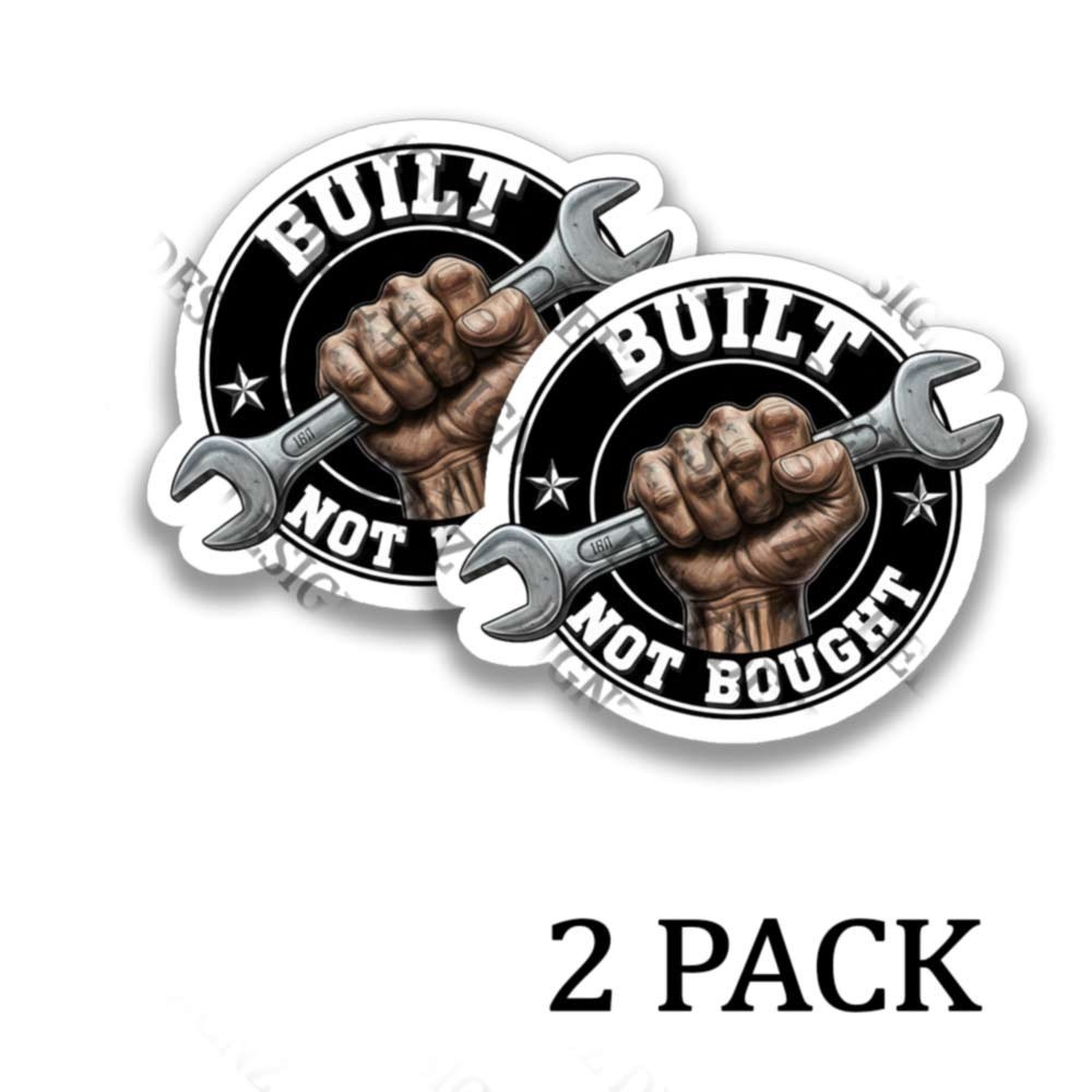 Built Not Bought – Indoor Outdoor Adhesive Vinyl Sticker Decals – Multipacks