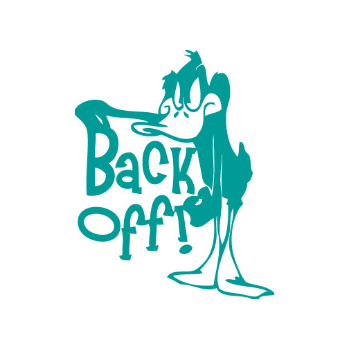 Daffy Back Off Die Cut Decal Made in USA Multiple Colors 6+yrs