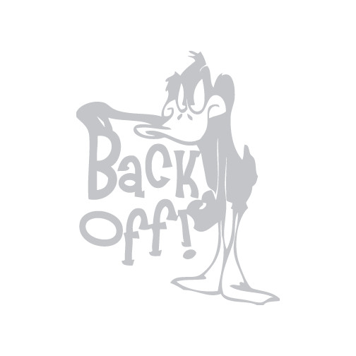 Daffy Back Off Die Cut Decal Made in USA Multiple Colors 6+yrs