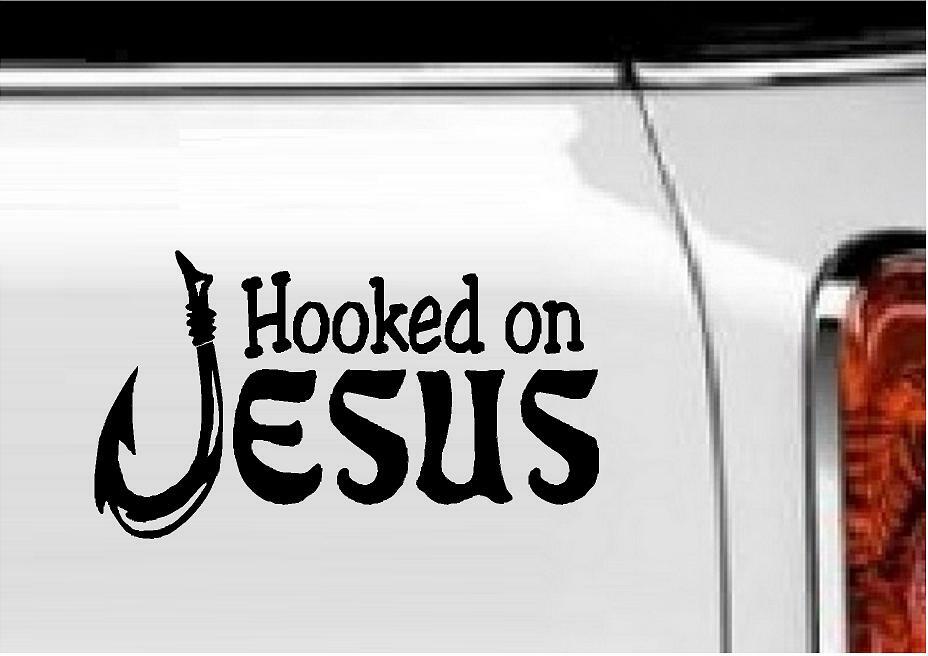 Hooked on Jesus Vinyl Decal Home Décor 4" x 7"