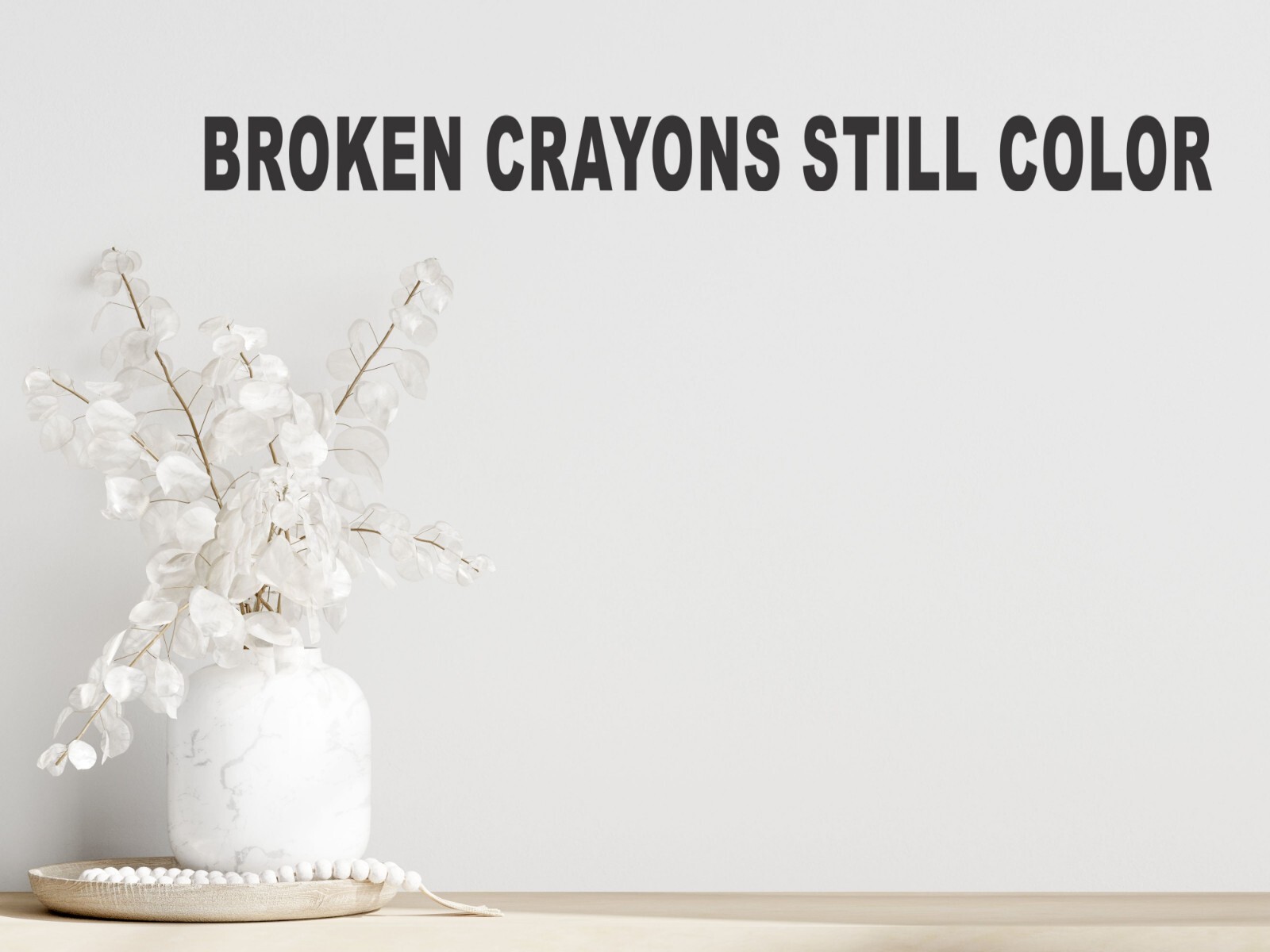 Broken Crayons Still Color Vinyl Wall Decal Sticker 1.5" X 18" WS702