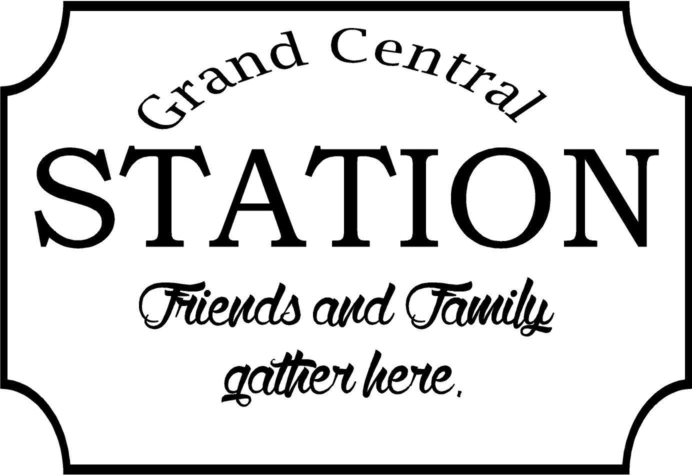 Front door decal Grand Central Station Friends Family vinyl words sayings art