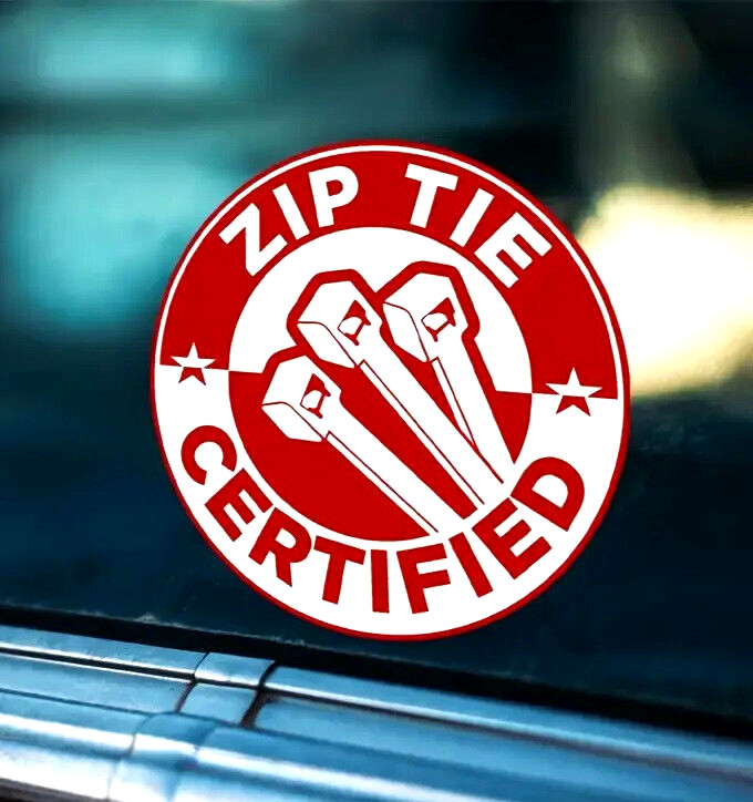 ZIP TIE CERTIFIED – 3" (h) x 3" (w) Vinyl Sticker NEW / Shipping Included