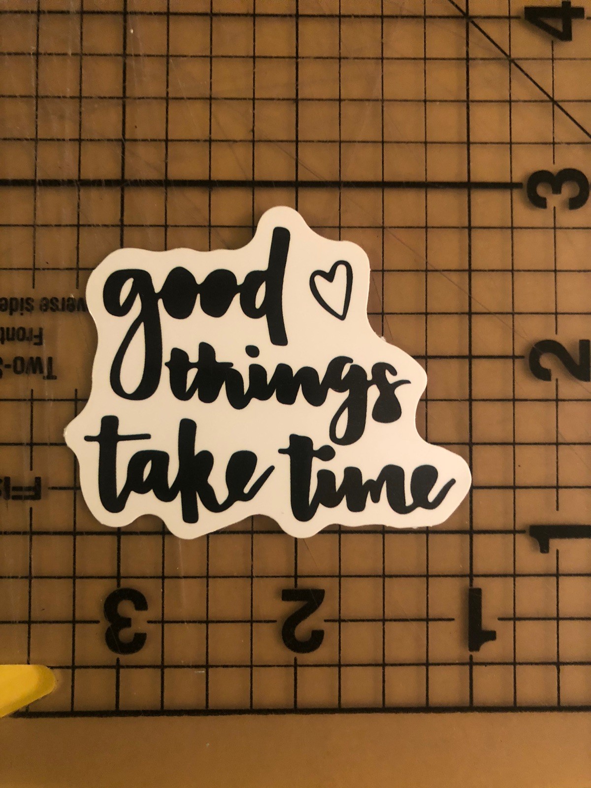 “Good Things Take Time” Sticker, Craft Appliqué, Script Decal 2” Black on White