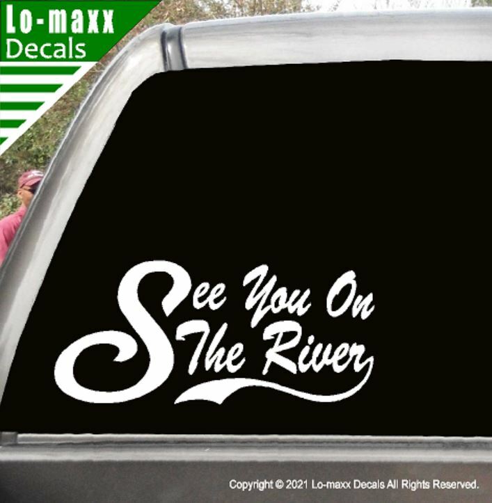 See You On The River Whitewater Kayaking Canoeing Rafting Die Cut Vinyl Decal