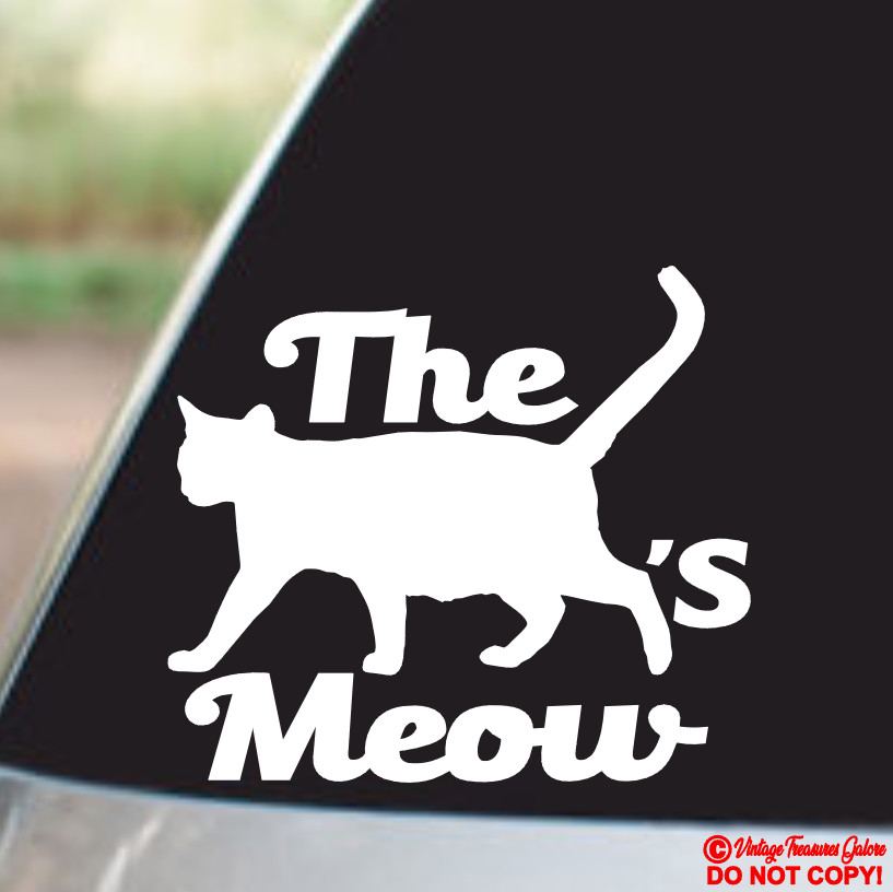 THE CAT'S MEOW Vinyl Decal Sticker Window Wall Bumper JDM FELINE SEXY WOMAN MAN
