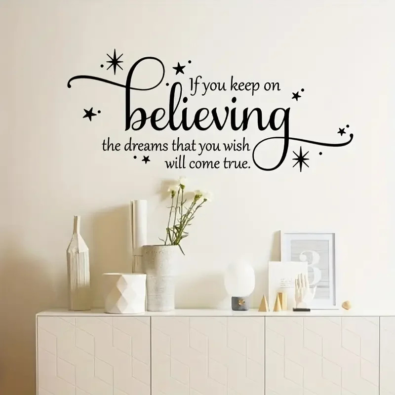 If You Keep on Believing The Dreams That You Wish Will Come True" Wall Sticker