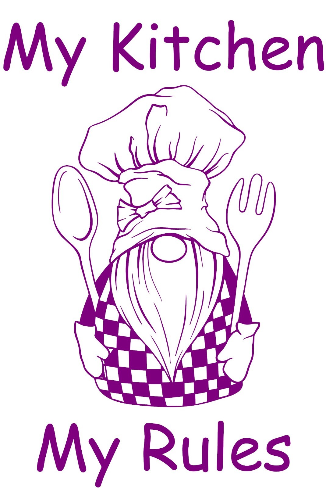 Kitchen Gnome My Kitchen My Rules 7.2" h X 5" w in your choice of color