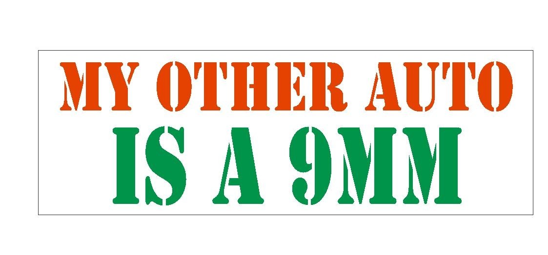 My Other Auto Is A 9MM Gun Rights Bumper Sticker or Helmet Sticker D394 Gun Laws