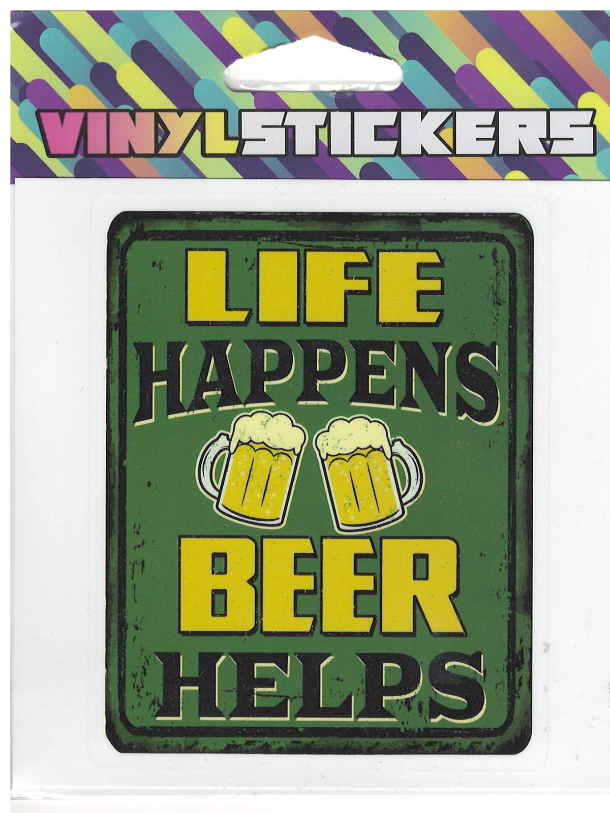 Life Happens, Beer Helps Slogan High Quality Vinyl Sticker UV/Weather Resist