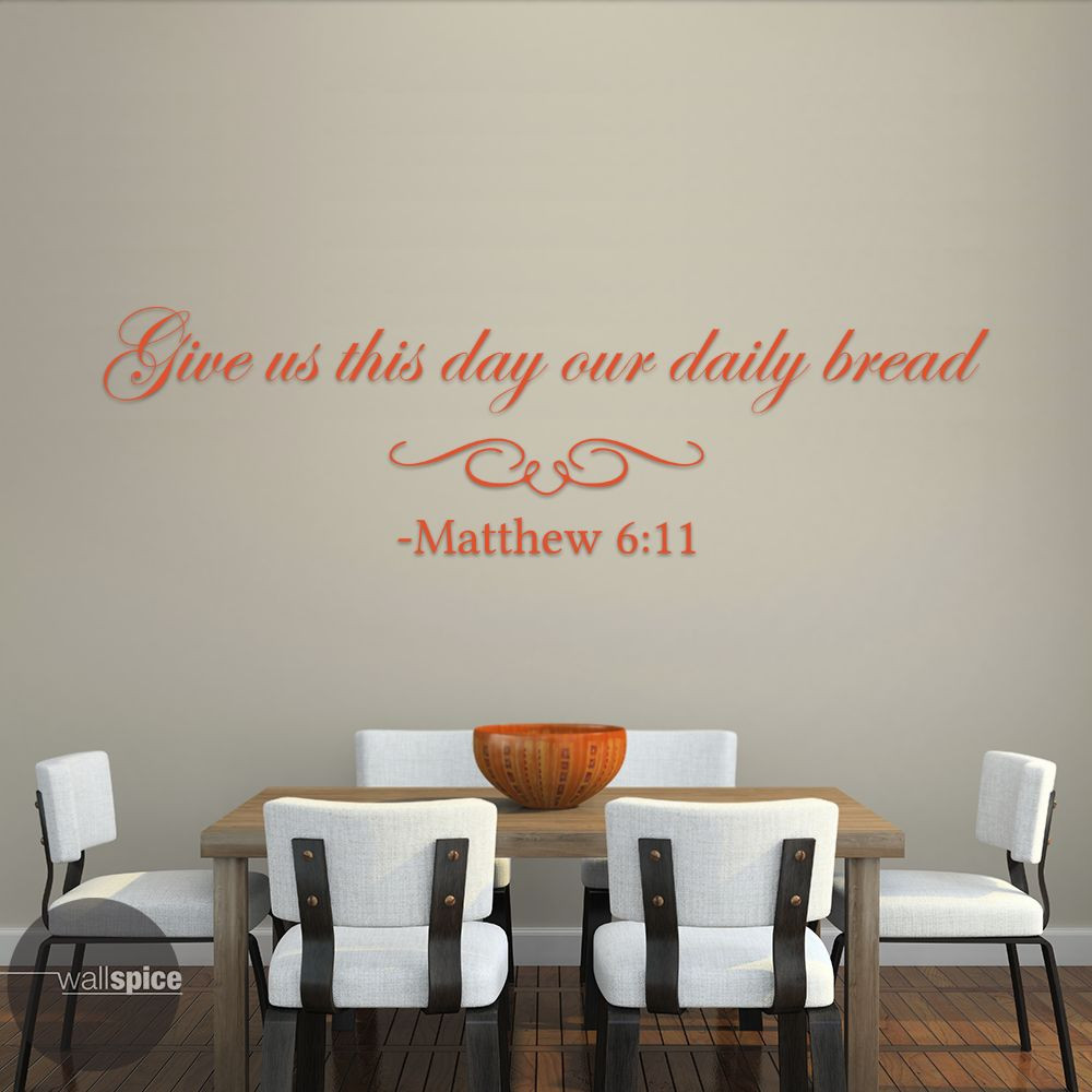 Matthew 6:11 Give Us This Day Our Daily Bread Vinyl Wall Decal Sticker