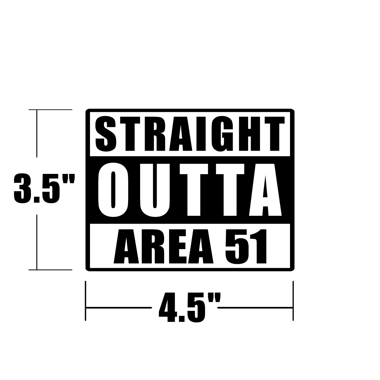 Straight Outta Area 51 Sticker Decal Nevada Alien UFO Car Truck Window Computer
