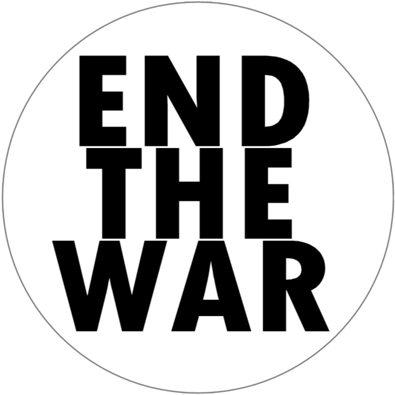 End The War – 3 Inch Circle Sticker 3" x 3" – Slogan Peace Anti War