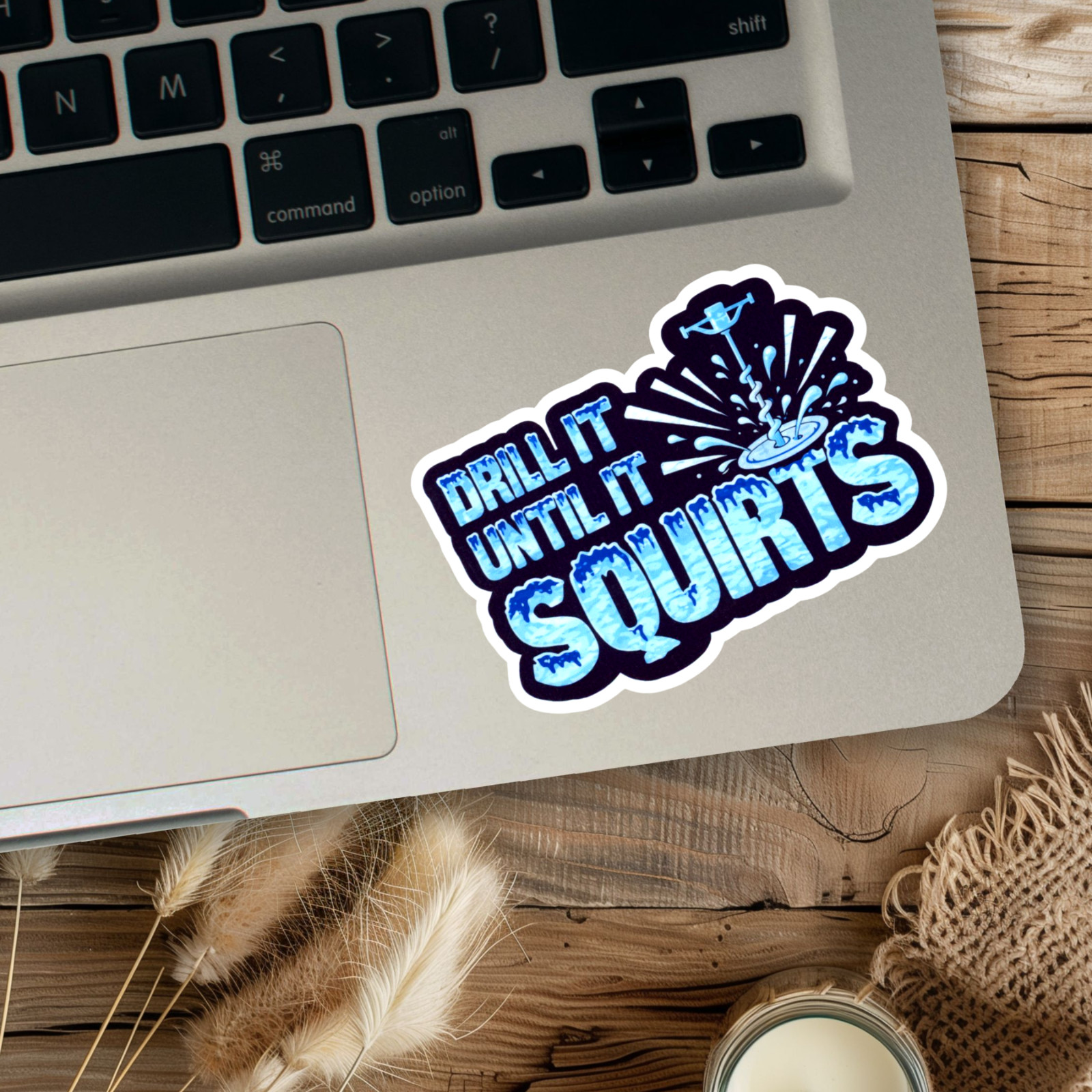 Ice Fishing Vinyl Sticker Drill It Until It Squirts Laptop Water Bottle etc…
