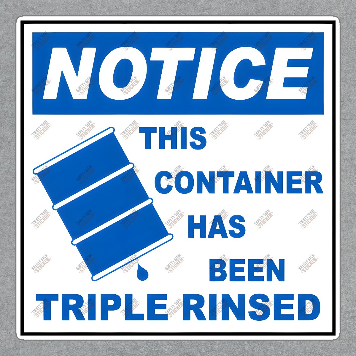 NOTICE: This Container Has Been Triple Rinsed OSHA Compliant Safety #805950