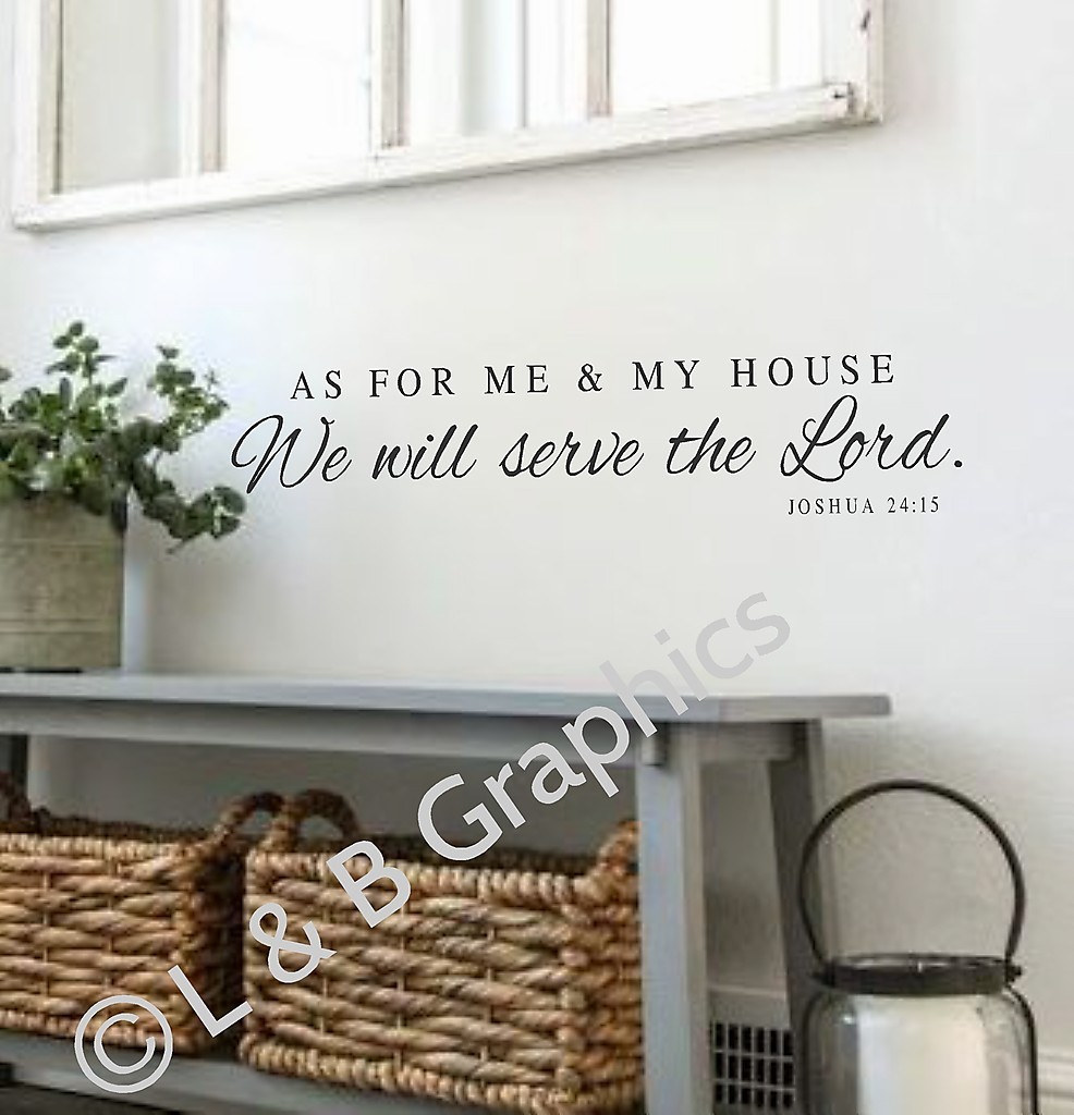 As for me and my house We will serve the Lord- Joshua 24 15- #2-Vinyl Wall Decal