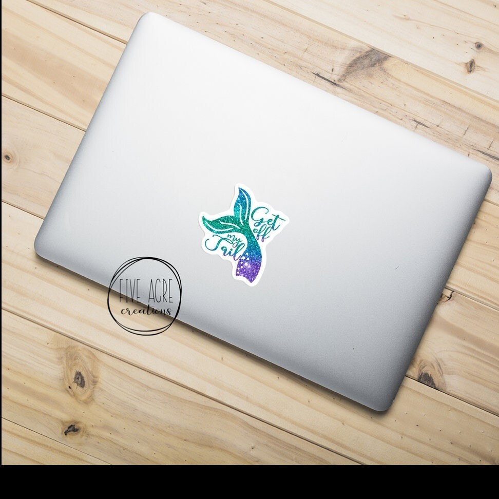 Funny Mermaid Decal | Get Off My Tail | Waterproof Weatherproof Vinyl Sticker