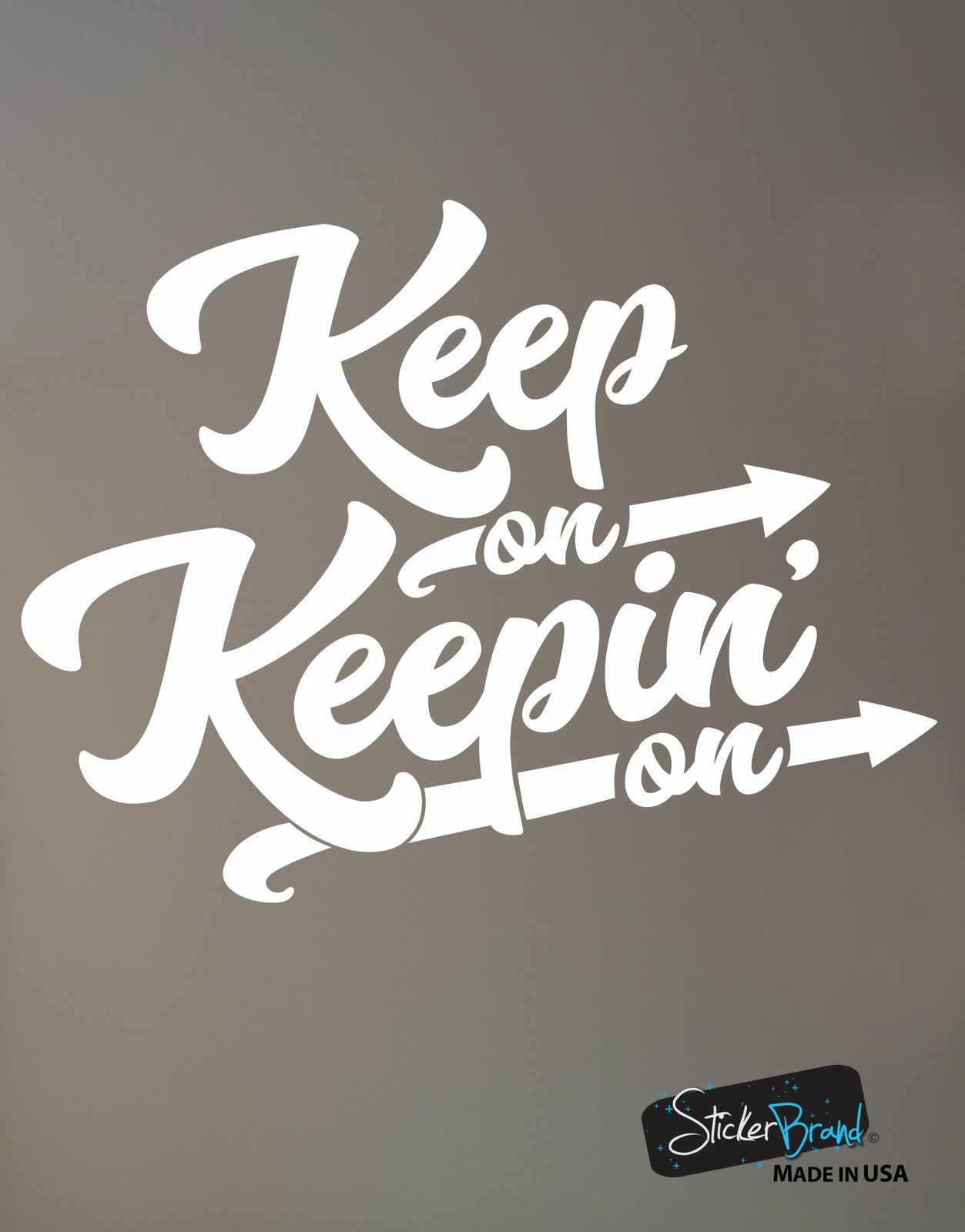 Keep on Keepin on Motivational Quote Wall Decal #6073