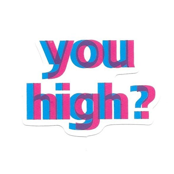 You High Vinyl Sticker Trippy Glitch Text Retro Aesthetic Laptop Water Bottle