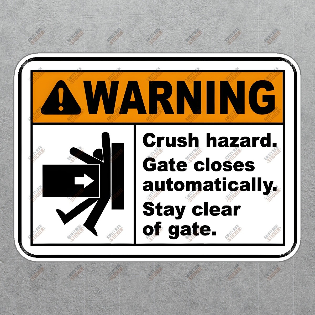 Safety Warning Sticker Crush Hazard Automatic Gate Closure OSHA #324988