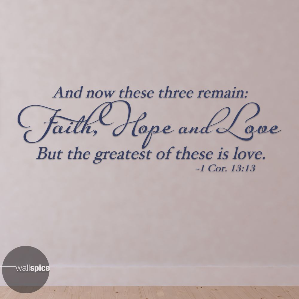 1 Cor 13:13 Three Remain Faith Hope Love Bible Verse Vinyl Wall Decal Sticker