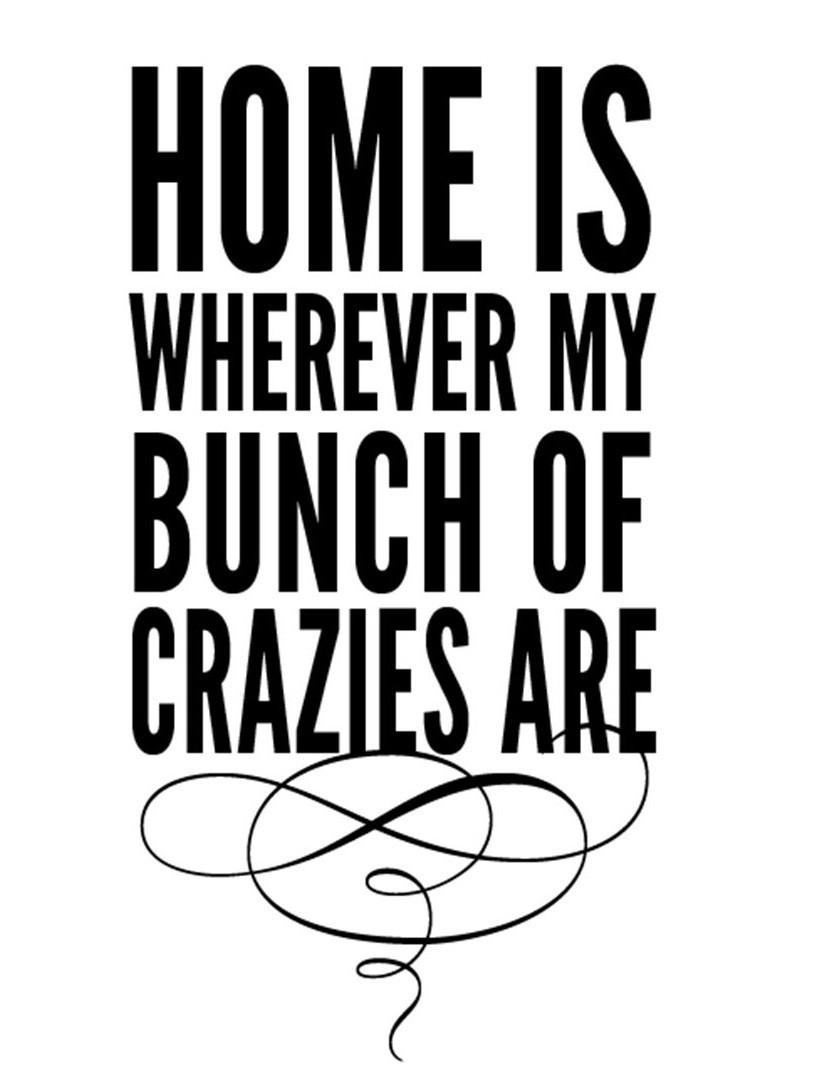 HOME IS WHERE MY BUNCH OF CRAZIES ARE Words Lettering Wall Decal Subway Quote